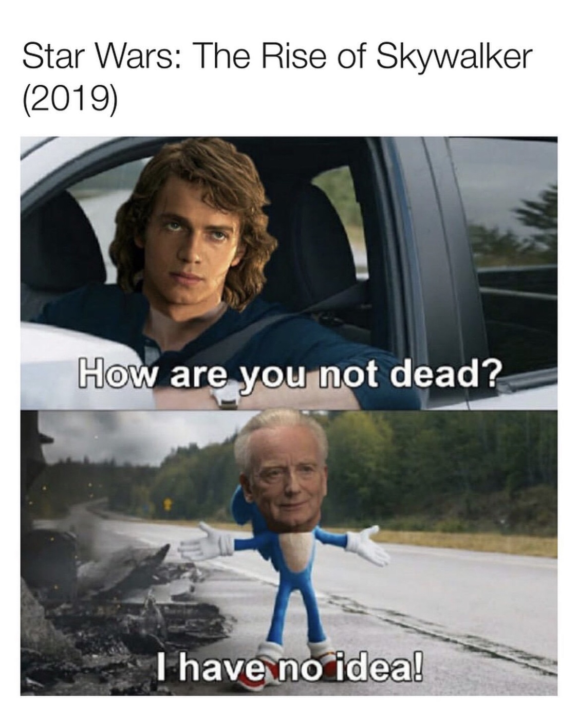 you not dead i have no idea - Star Wars The Rise of Skywalker 2019 How are you not dead? I have no idea!