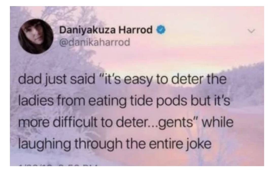 network neighborhood - Daniyakuza Harrod dad just said "it's easy to deter the ladies from eating tide pods but it's more difficult to deter...gents while laughing through the entire joke