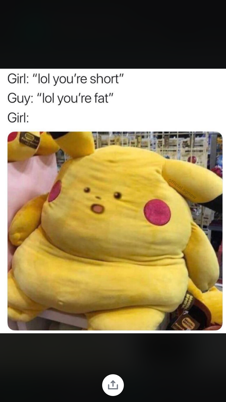 short guy fat girl meme - Girl "lol you're short" Guy "lol you're fat" Girl