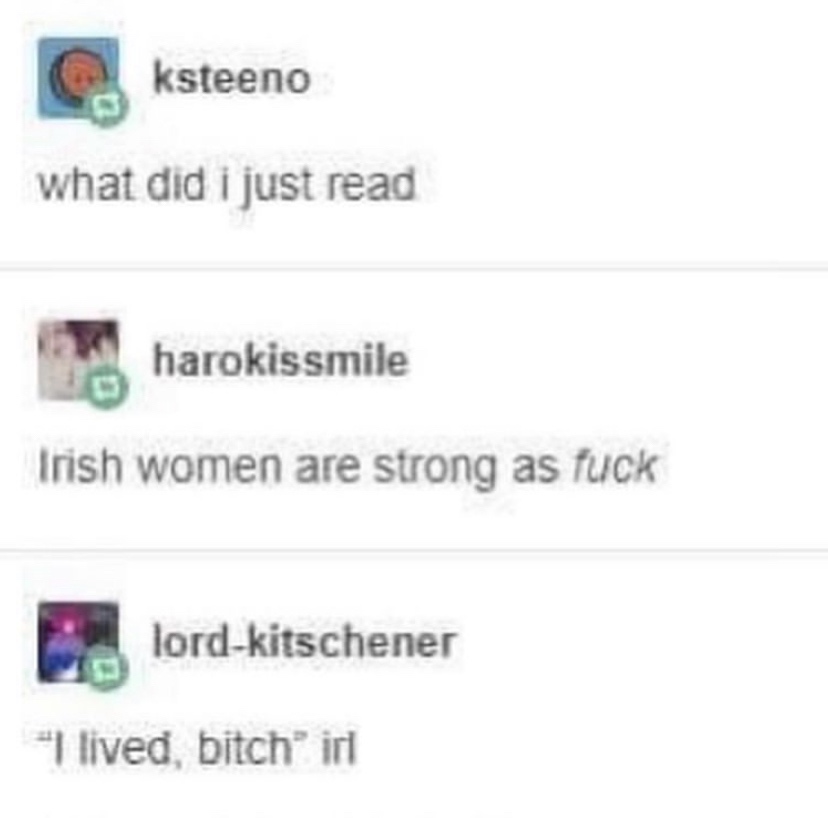 diagram - ksteeno what did i just read harokissmile Irish women are strong as fuck lordkitschener "lived, bitch ir