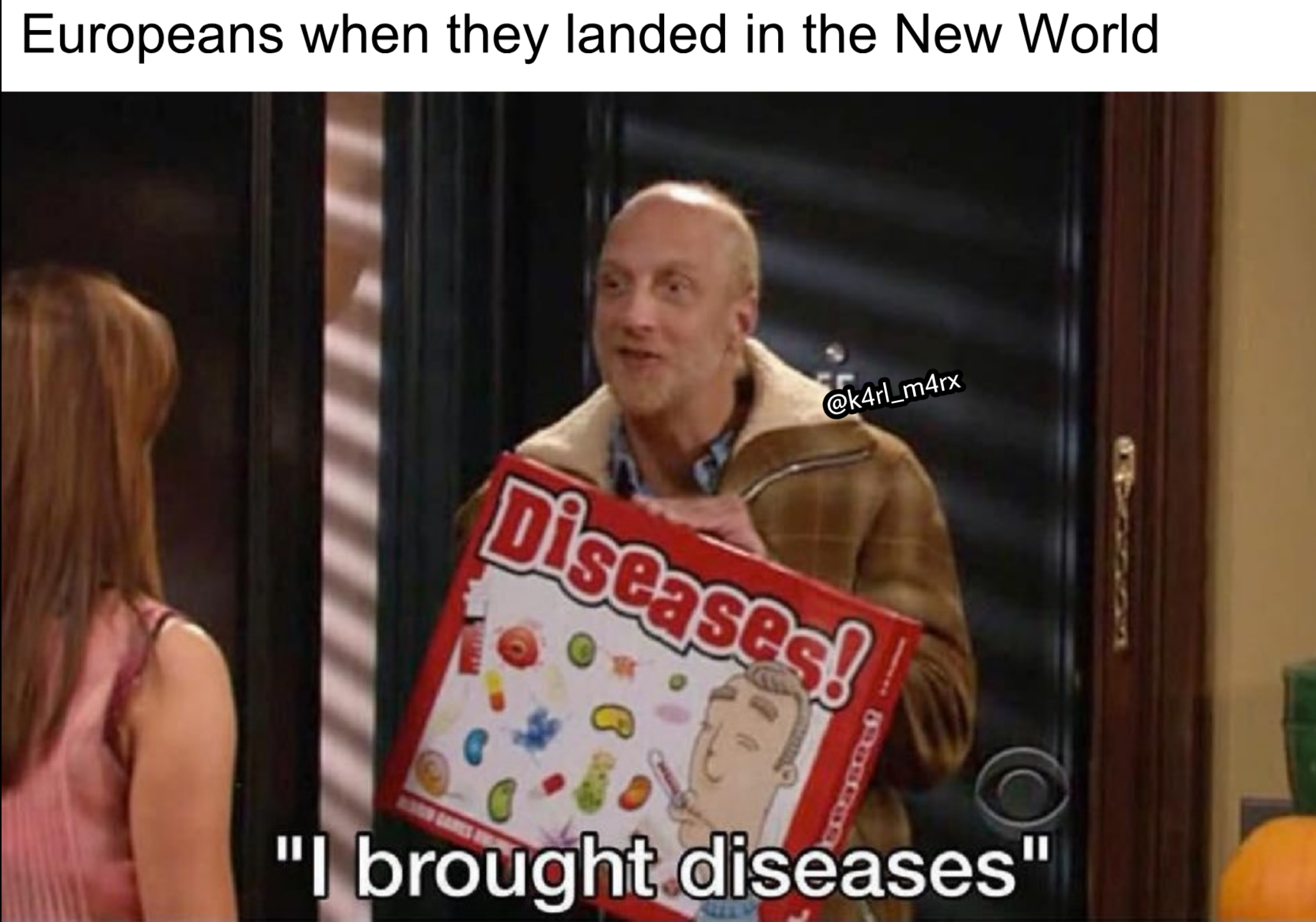 brought diseases - Europeans when they landed in the New World Diseases! "I brought diseases"