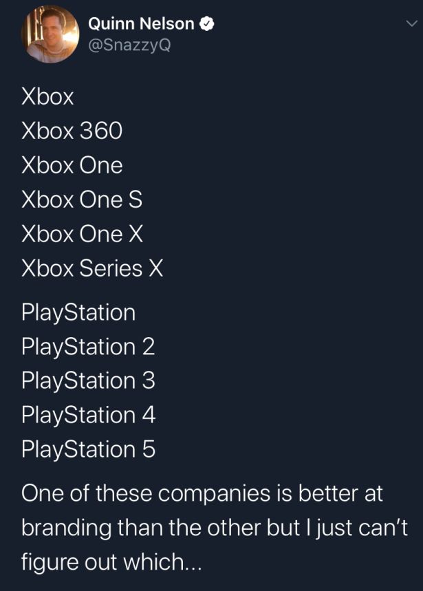 screenshot - Quinn Nelson Xbox Xbox 360 Xbox One Xbox One S Xbox One X Xbox Series X PlayStation PlayStation 2 PlayStation 3 PlayStation 4 PlayStation 5 One of these companies is better at 'branding than the other but I just can't figure out which...
