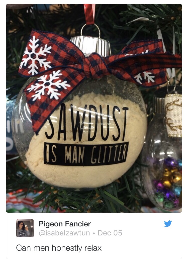christmas ornament - Sawdusi Is Man Gutter Pigeon Fancier Dec 05 Can men honestly relax