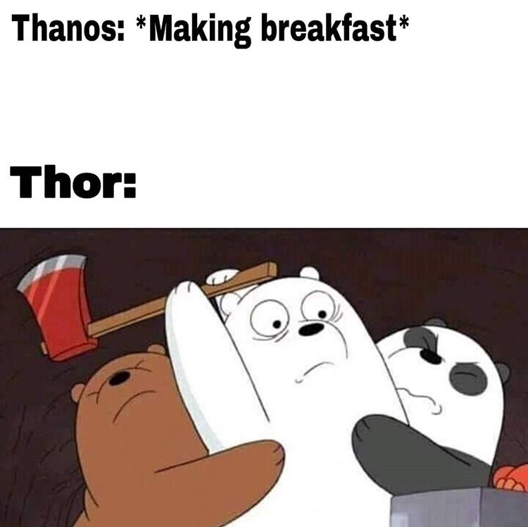 ice bear bawa kapak - Thanos Making breakfast Thor
