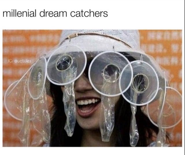 funny memes about be a catcher - millenial dream catchers Ig