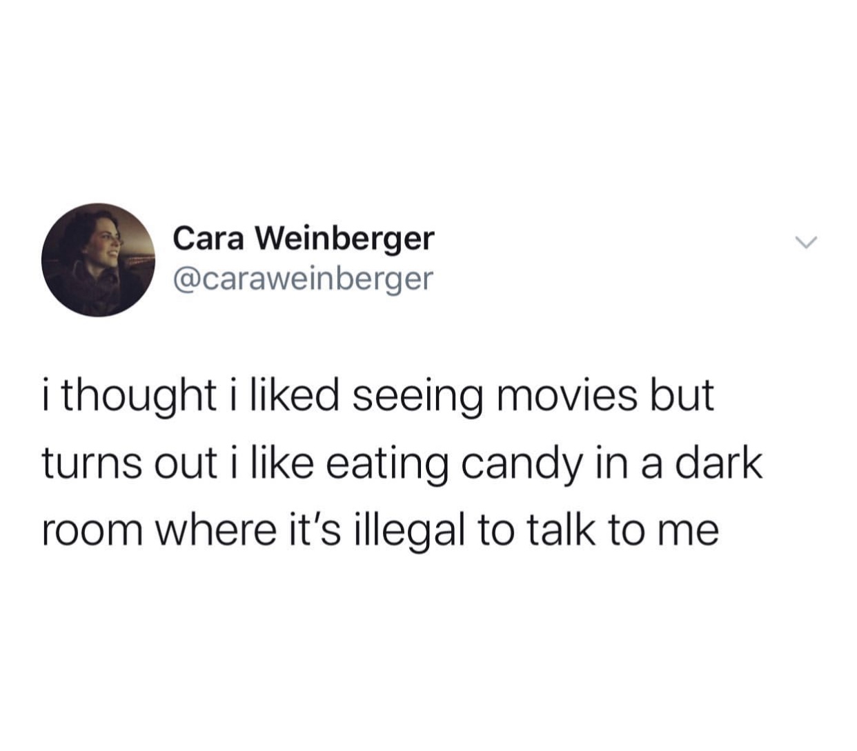 fuck did june and july go - Cara Weinberger i thought i d seeing movies but turns out i eating candy in a dark room where it's illegal to talk to me