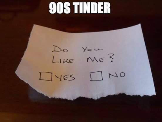 material - 90S Tinder D Yes Me? No