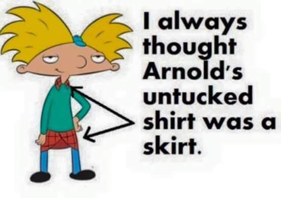 cartoon - 3 I always thought Arnold's untucked shirt was a skirt.