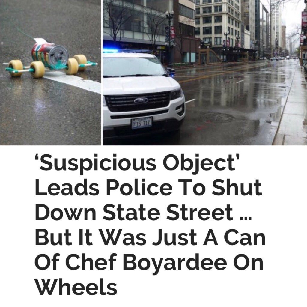 suspicious object chef boyardee - 915 717 'Suspicious Object Leads Police To Shut Down State Street ... But It Was Just A Can Of Chef Boyardee On Wheels