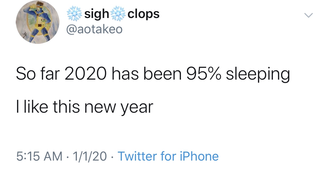 tana mongeau and bella thorne tweets - sigh clops So far 2020 has been 95% sleeping I this new year 1120 Twitter for iPhone