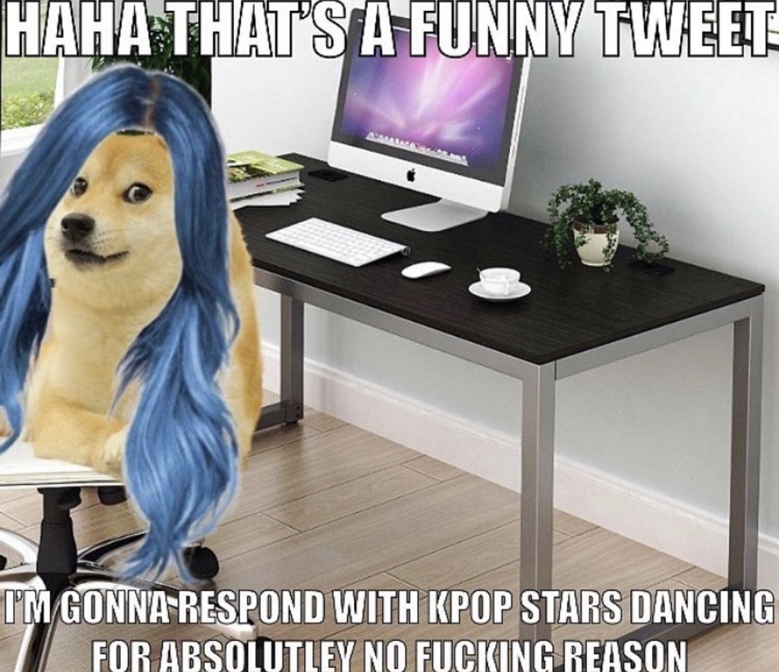 Desk - Haha That'S A Funny Tweet Jun I'M Gonna Respond With Kpop Stars Dancing For Absolutley No Fucking Reason