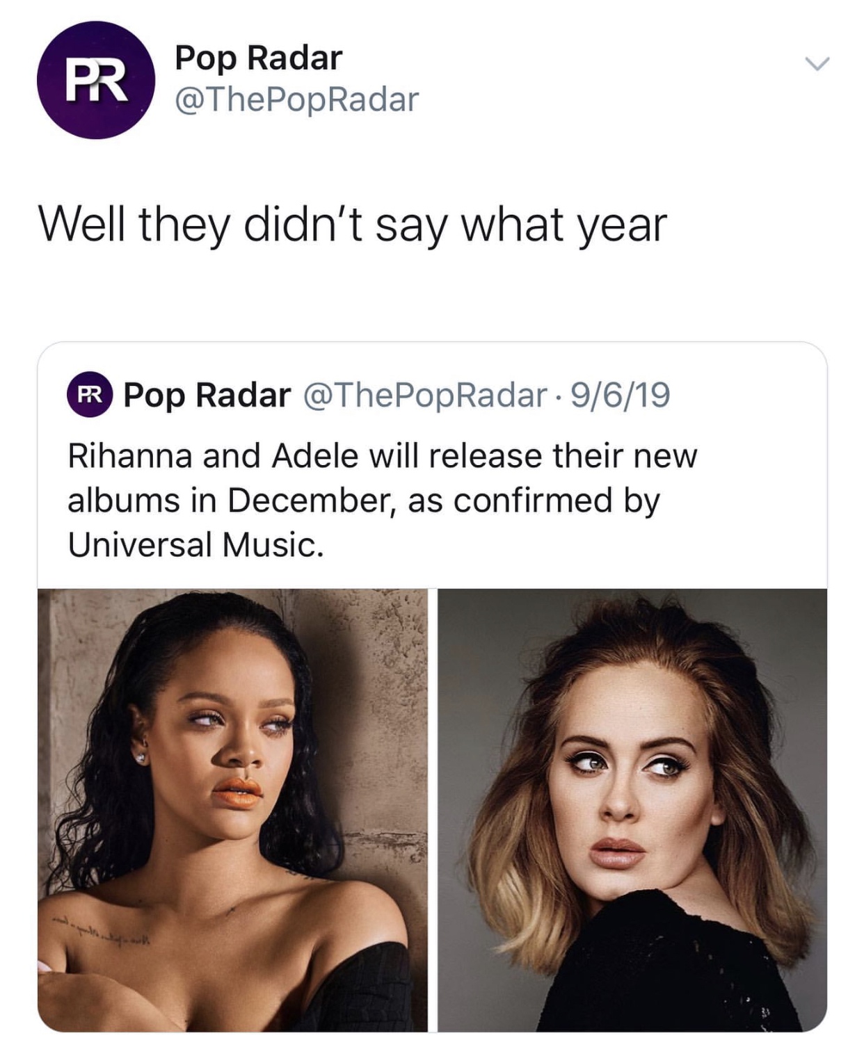beauty - Pr Pop Radar Radar Well they didn't say what year R Pop Radar Radar. 9619 Rihanna and Adele will release their new albums in December, as confirmed by Universal Music.