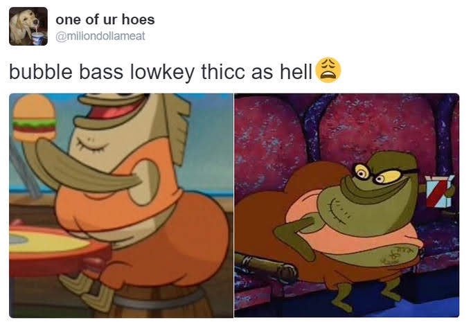 thicc meme - one of ur hoes bubble bass lowkey thicc as hell @