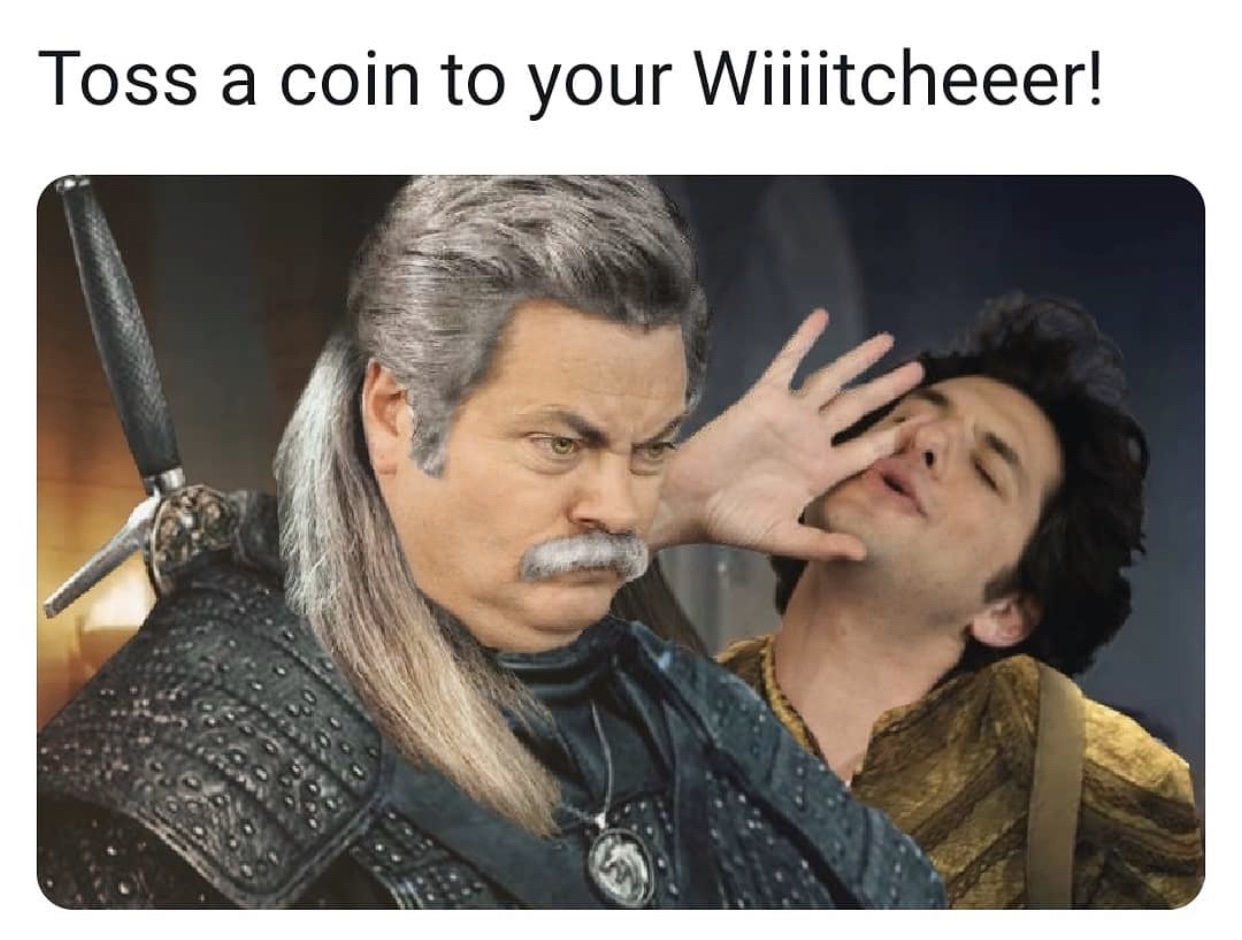 The Witcher - Toss a coin to your Wiiiitcheeer!