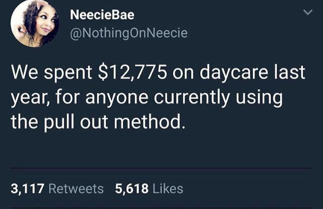 my shirt does not say cuck - NeecieBae We spent $12,775 on daycare last year, for anyone currently using the pull out method. 3,117 5,618