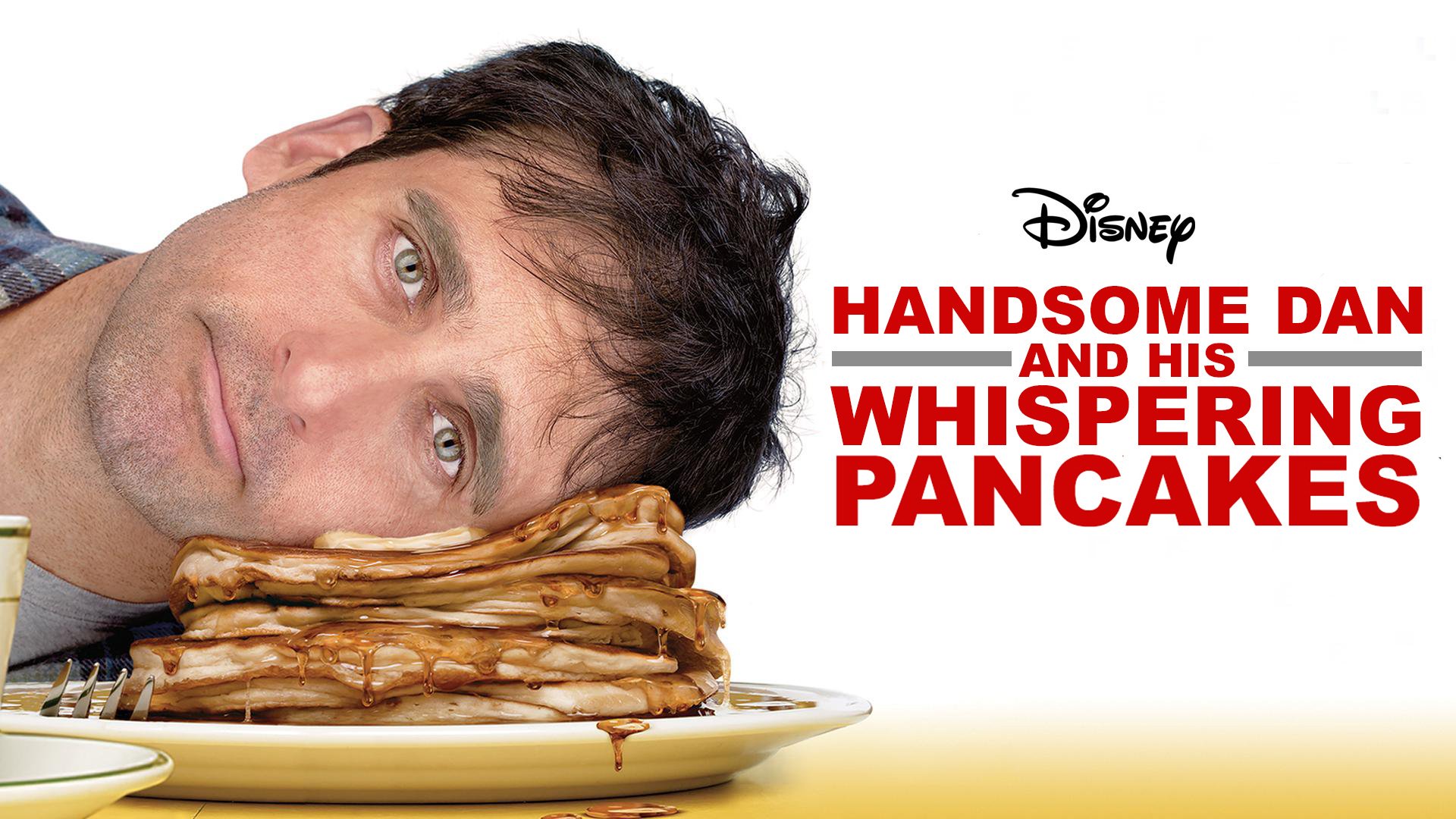 dan in real life movie poster - Disney Handsome Dan And His Whispering Pancakes