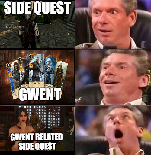 vince mcmahon meme - Side Quest Till Deadcompart Memedroid Lgwent Gwent Related Side Quest