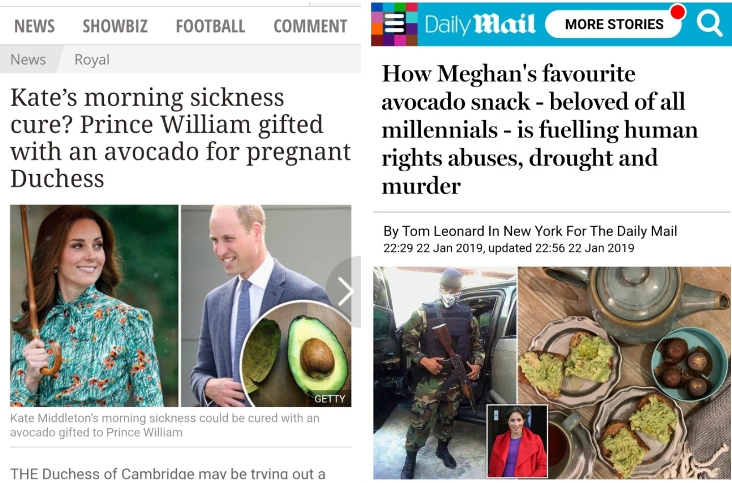 daily mail - Daily Mail More Stories More Stories News Showbiz Football Comment News Royal Kate's morning sickness cure? Prince William gifted with an avocado for pregnant Duchess How Meghan's favourite avocado snack beloved of all millennials is fuelling