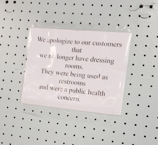 pattern - We apologize to our customers that we no longer have dressing rooms. They were being used as restrooms and were a public health concern.