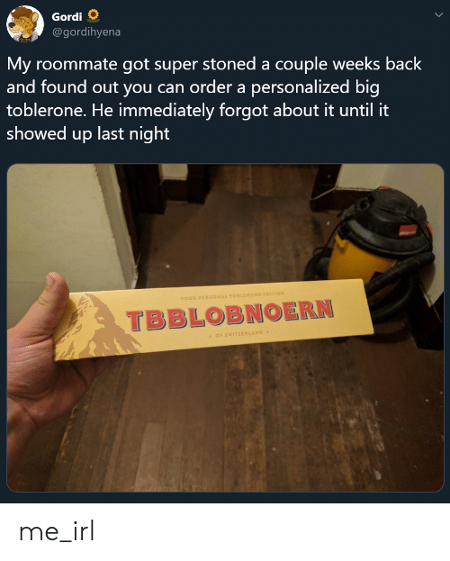 floor - Gordio My roommate got super stoned a couple weeks back and found out you can order a personalized big toblerone. He immediately forgot about it until it showed up last night Tbblobnoern me_irl