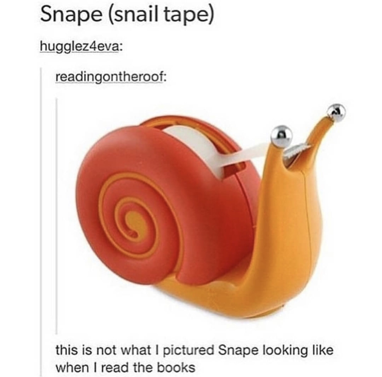 snape snail tape - Snape snail tape hugglez4eva readingontheroof this is not what I pictured Snape looking when I read the books