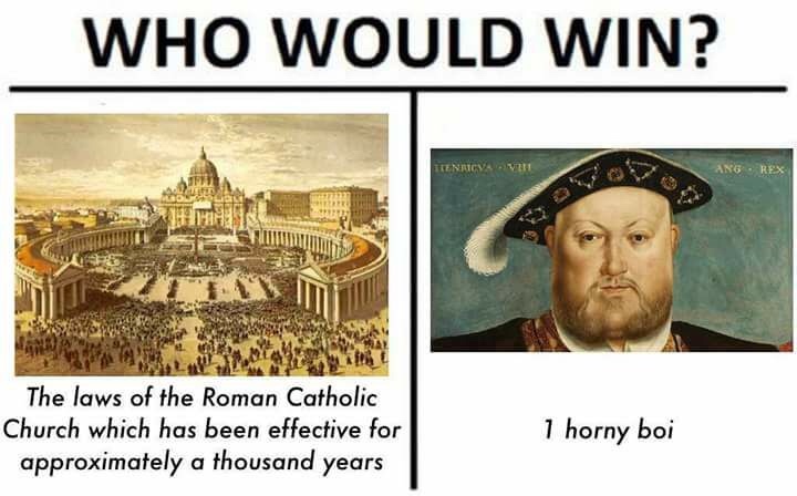 uk memes - Who Would Win? Tenricy. Vii Ang Rex The laws of the Roman Catholic Church which has been effective for approximately a thousand years 1 horny boi