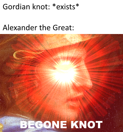 heat - Gordian knot exists Alexander the Great Begone Knot