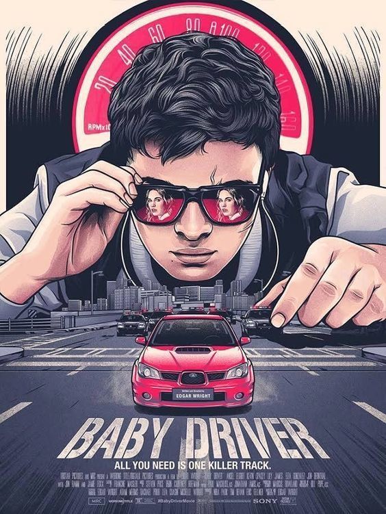 baby driver poster - Do on A 100 40 14 21 40 RPMxit Edgar Wright Baby Driver O Bmw All You Need Is One Killer Track. Ktober Gladsen Europe Kuumelbont by Brito Sony Mace