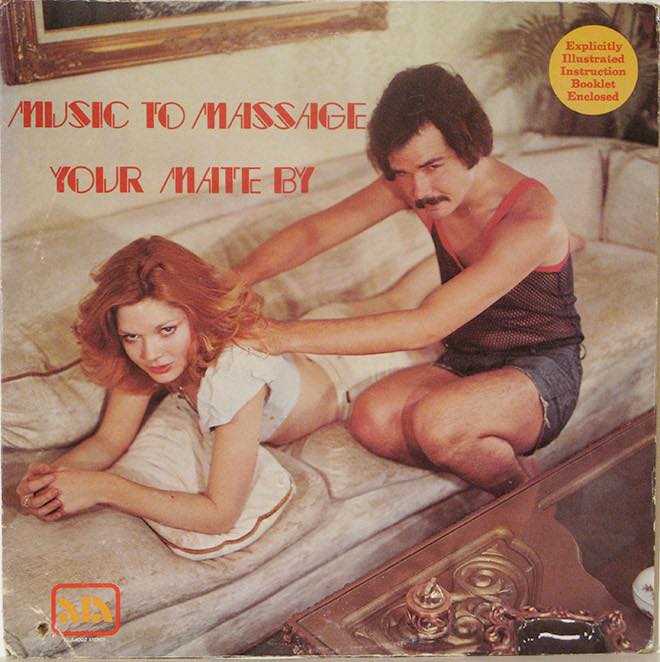 songs to massage your mate - Explicitly Tlustrated Instruction Booklet Enclosed Music To Massage Your Mate By