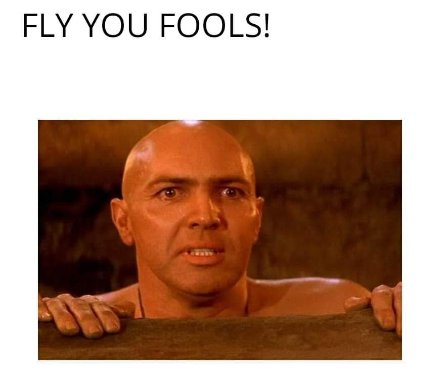 photo caption - Fly You Fools!