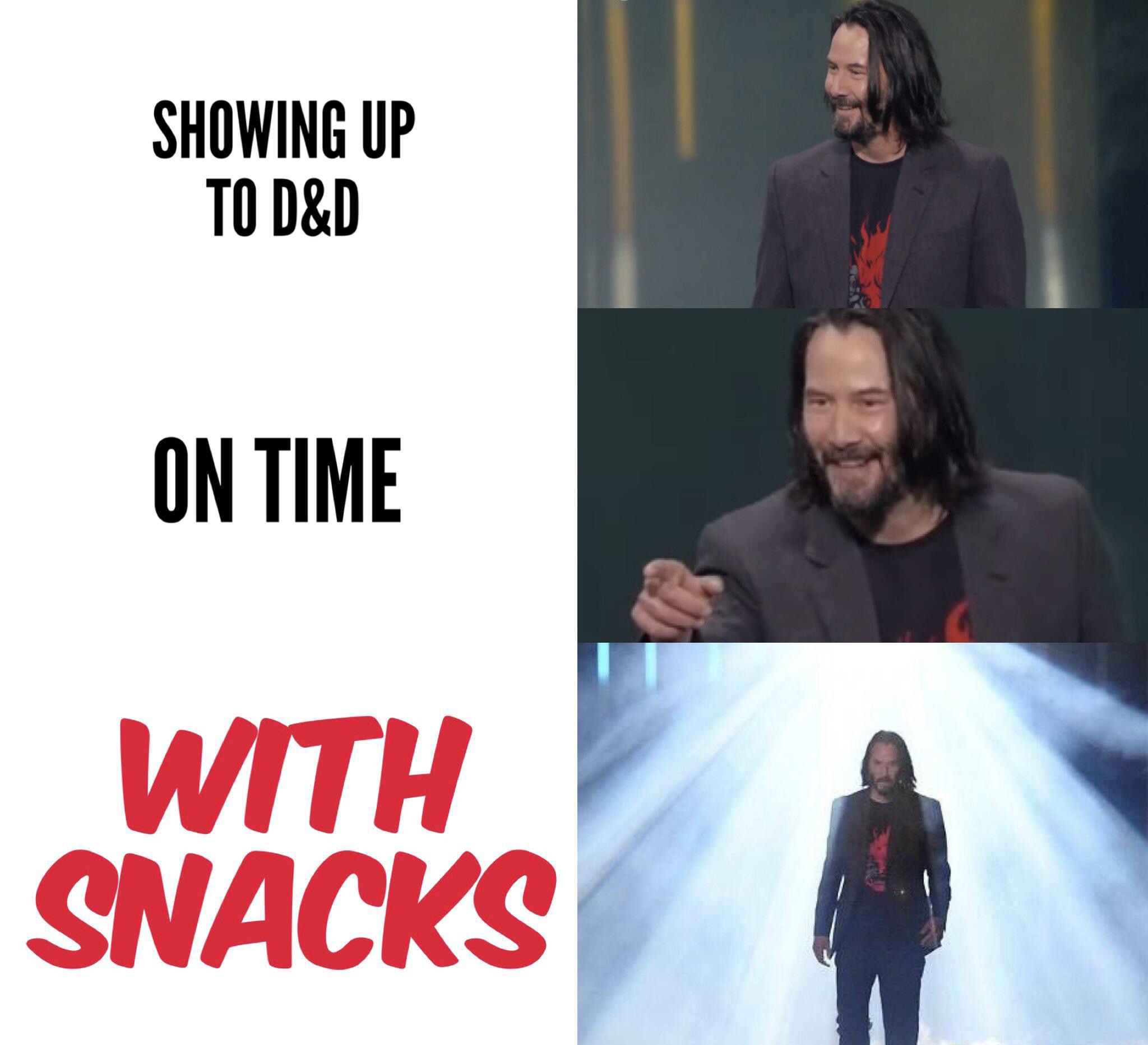 we are back - Showing Up To D&D On Time With Snacks