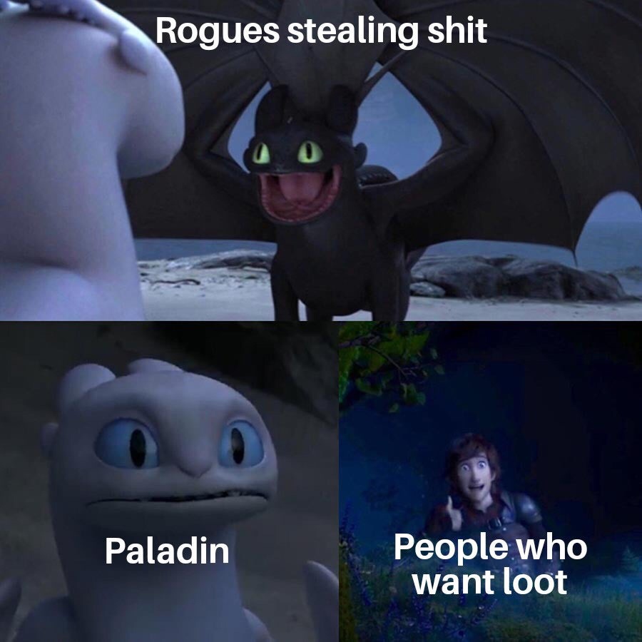 wholesome love memes - Rogues stealing shit Paladin People who want loot