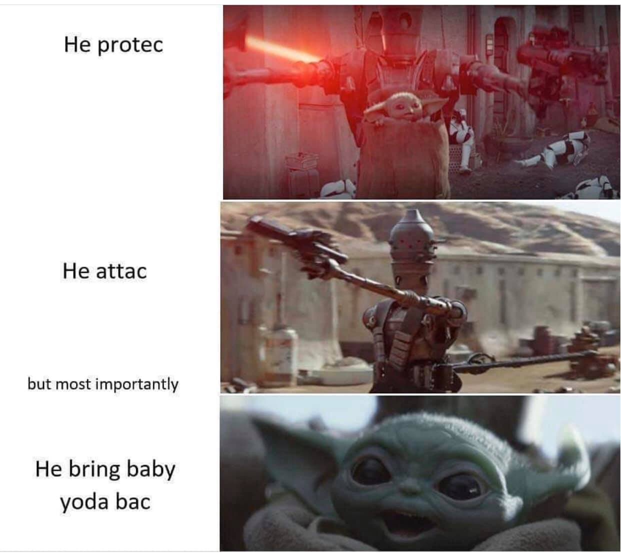 photo caption - He protec He attac but most importantly He bring baby yoda bac