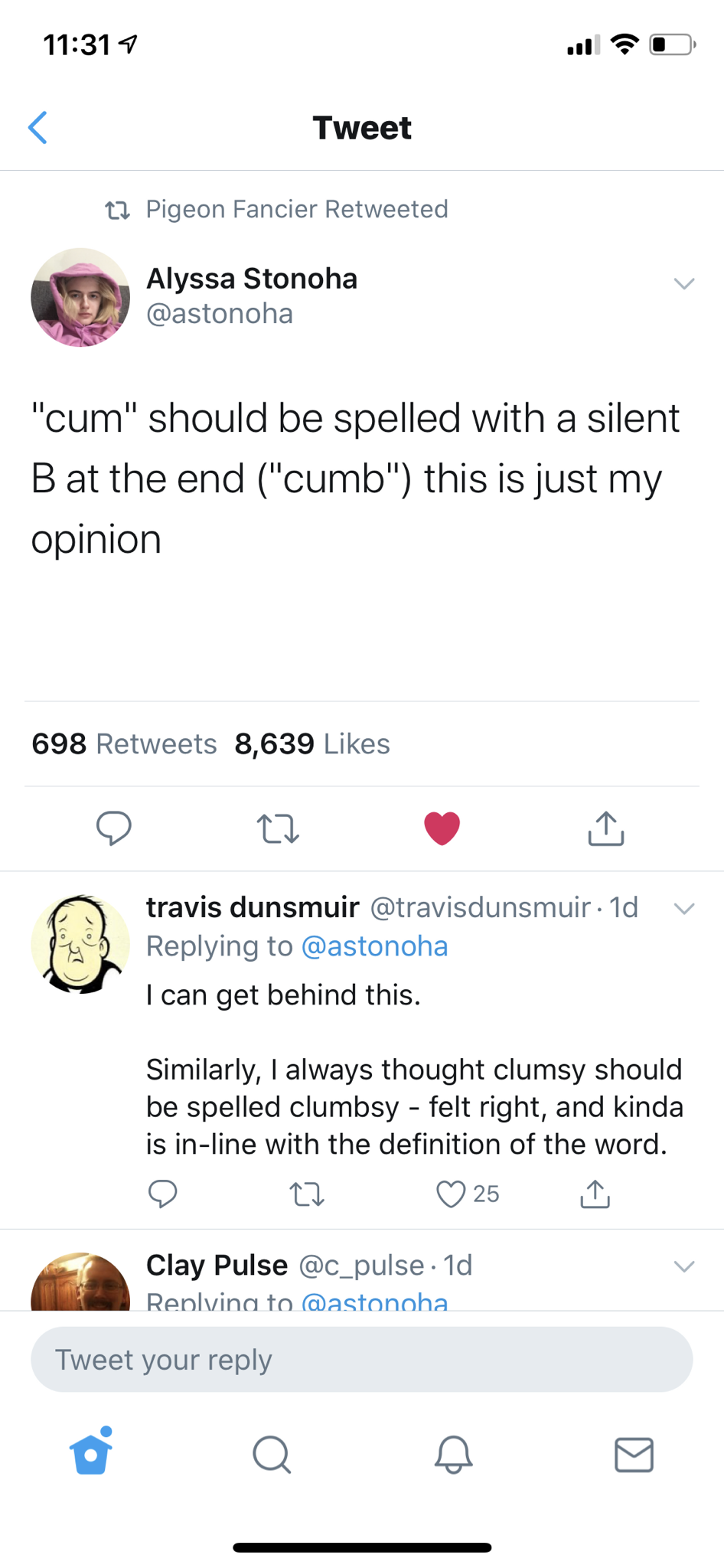 screenshot - Tweet Pigeon Fancier Retweeted 2 Alyssa Stonoha astonoha "cum" should be spelled with a silent B at the end "cumb" this is just my opinion 698 8,639 travis dunsmuir astonoha I can get behind this Similarly, I always thought clumsy should be s
