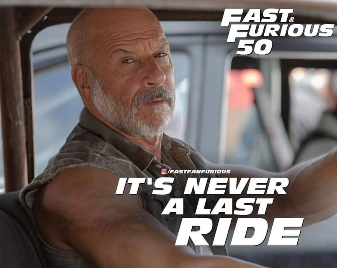 fast and furious 50 meme - Fast Furious 50 Fastfanfurious It'S Never A Last Ride