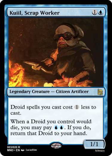 magic set editor cards - Kuiil, Scrap Worker Legendary Creature Citizen Artificer Droid spells you cast cost 1 less to cast. When a Droid you control would die, you may pay 6 . If you do, return that Droid to your hand. 11 003020 R Mnd. En Lucasfilm Schwa