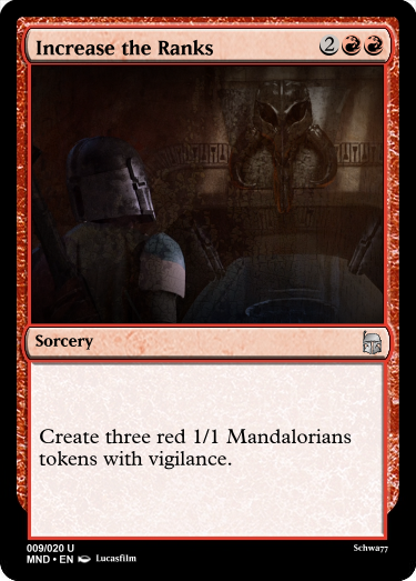 red elementals - Increase the Ranks On 21% Sorcery Create three red 11 Mandalorians tokens with vigilance. 009020 U Mnd. En Lucasfilm