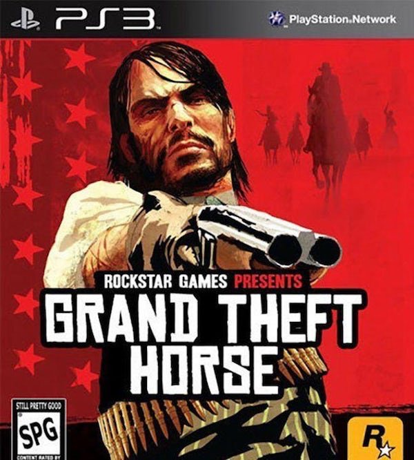 honest video game covers - red dead redemption 1 - B PS3 PlayStation Network Rockstar Games Presents Grand Theft Horsen Still Pretty Good Spg