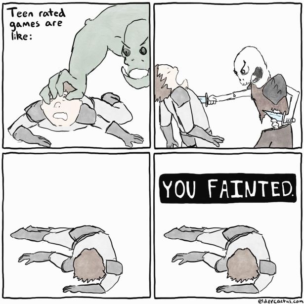 comics - Teen rated games are You Fainted. elder cactus.com