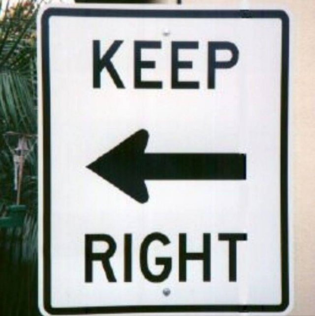 funny sign boards - Keep Right