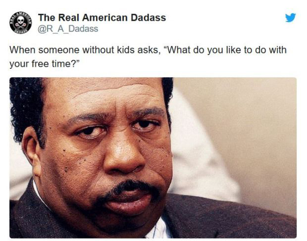 stanley eye roll gif - The Real American Dadass A Dadass When someone without kids asks, "What do you to do with your free time?"