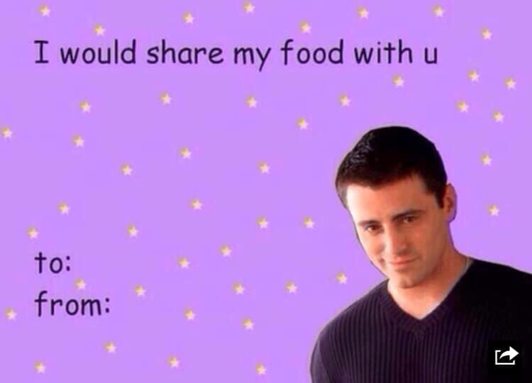 valentines day memes cards - I would my food with u to from