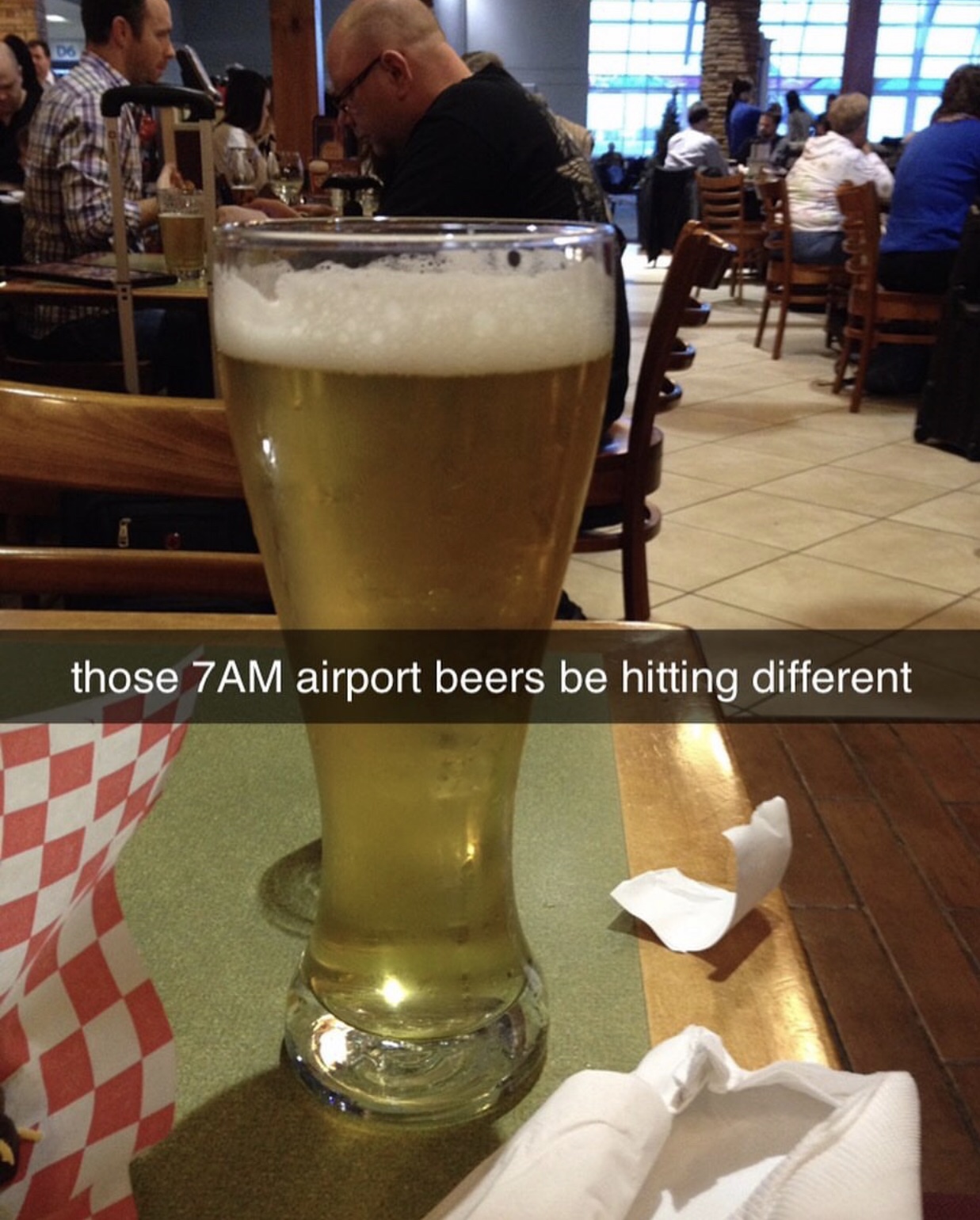 airport beer meme - those 7AM airport beers be hitting different