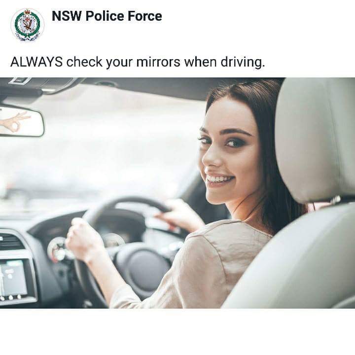 always check your mirrors when driving meme - Nsw Police Force Always check your mirrors when driving.