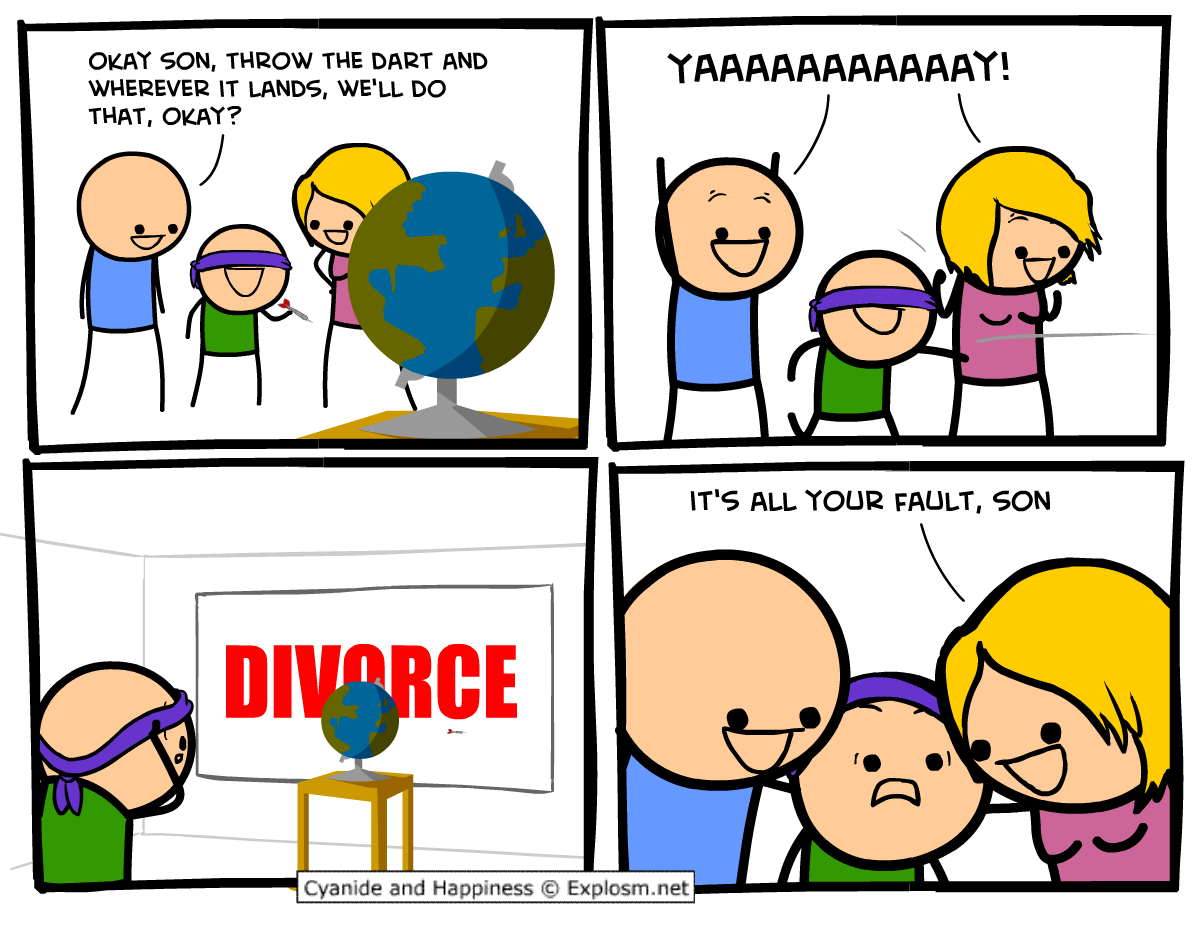 cyanide and happiness comics - Okay Son, Throw The Dart And Wherever It Lands, We'Ll Do That, Okay? Yaaaaaaaaaaay! It'S All Your Fault, Son Divorce Cyanide and Happiness Explosm.net