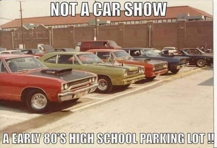 high school parking lot muscle cars - Not A Car Show A Early 80'S High School Parking Lot !!