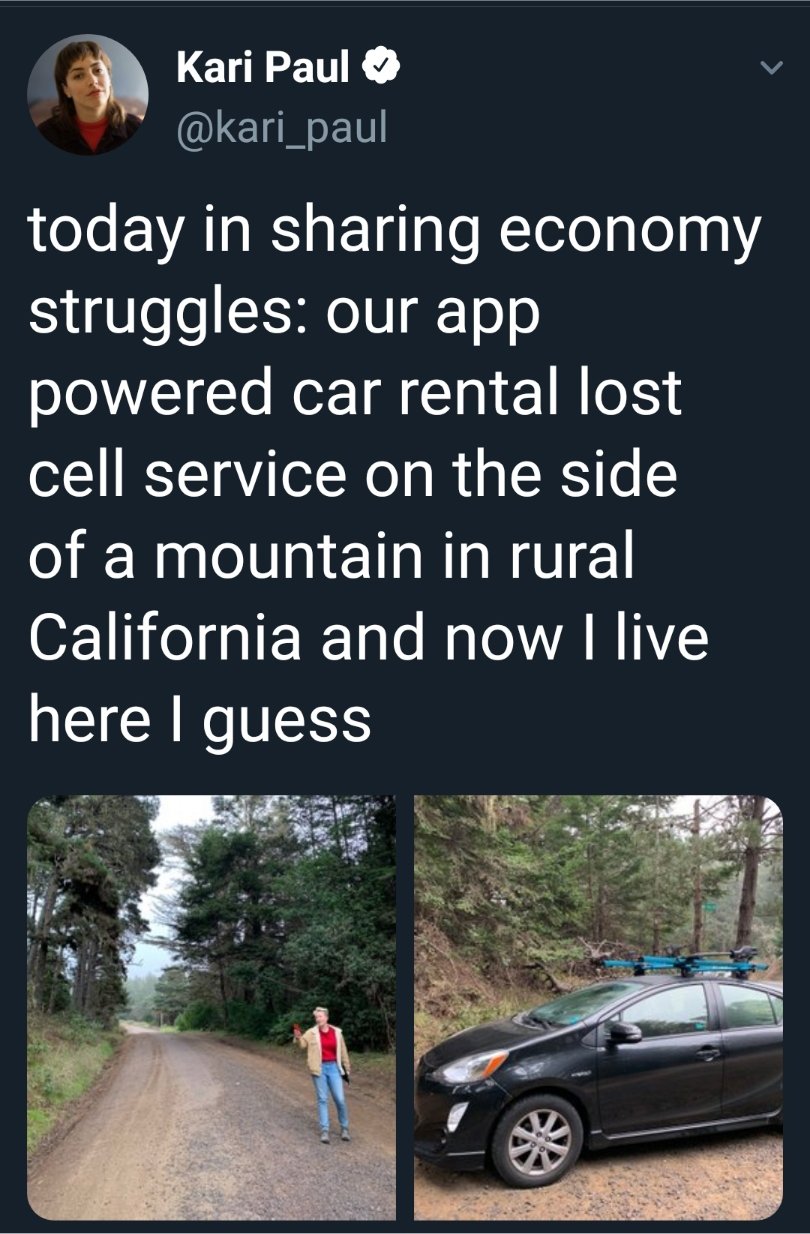 morgan stanley - Kari Paul today in sharing economy struggles our app powered car rental lost cell service on the side of a mountain in rural California and now I live here I guess