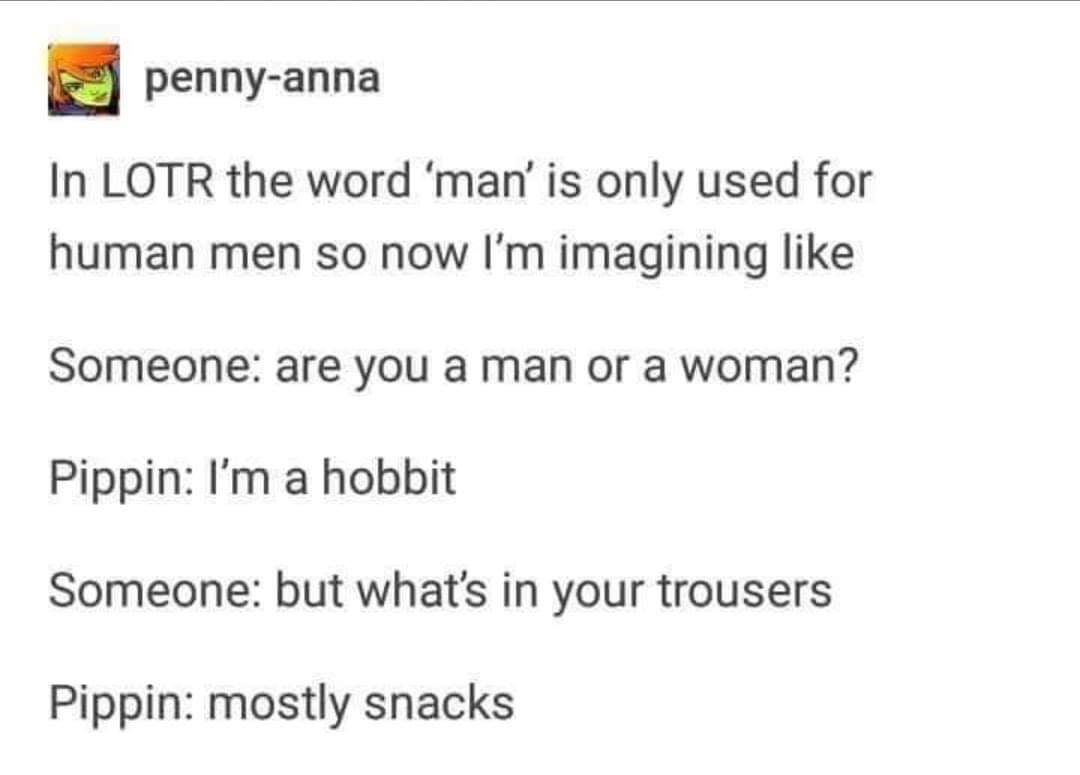 advantage of diffusion mri - pennyanna In Lotr the word 'man' is only used for human men so now I'm imagining Someone are you a man or a woman? Pippin I'm a hobbit Someone but what's in your trousers Pippin mostly snacks