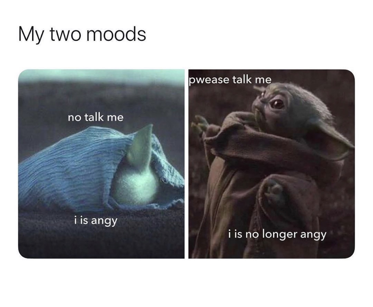 animal - My two moods pwease talk me no talk me i is angy i is no longer angy