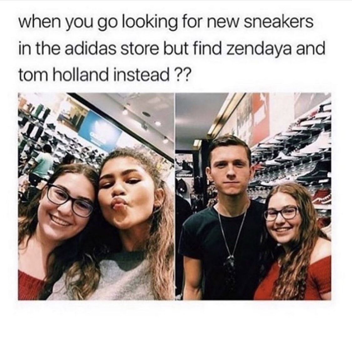 friendship - when you go looking for new sneakers in the adidas store but find zendaya and tom holland instead ??